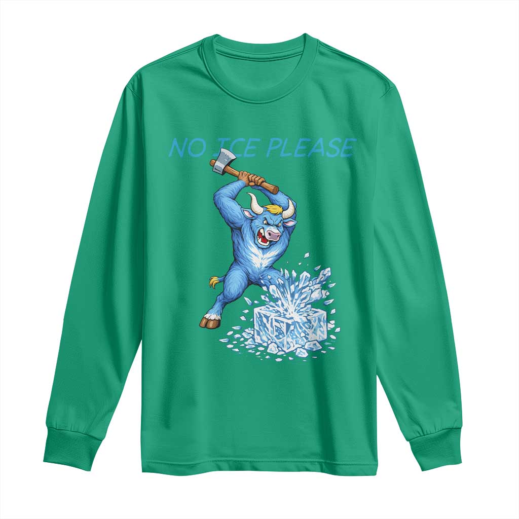 No Ice Please Long Sleeve Shirt Funny Babe The Blue Ox Minnesota Folklore