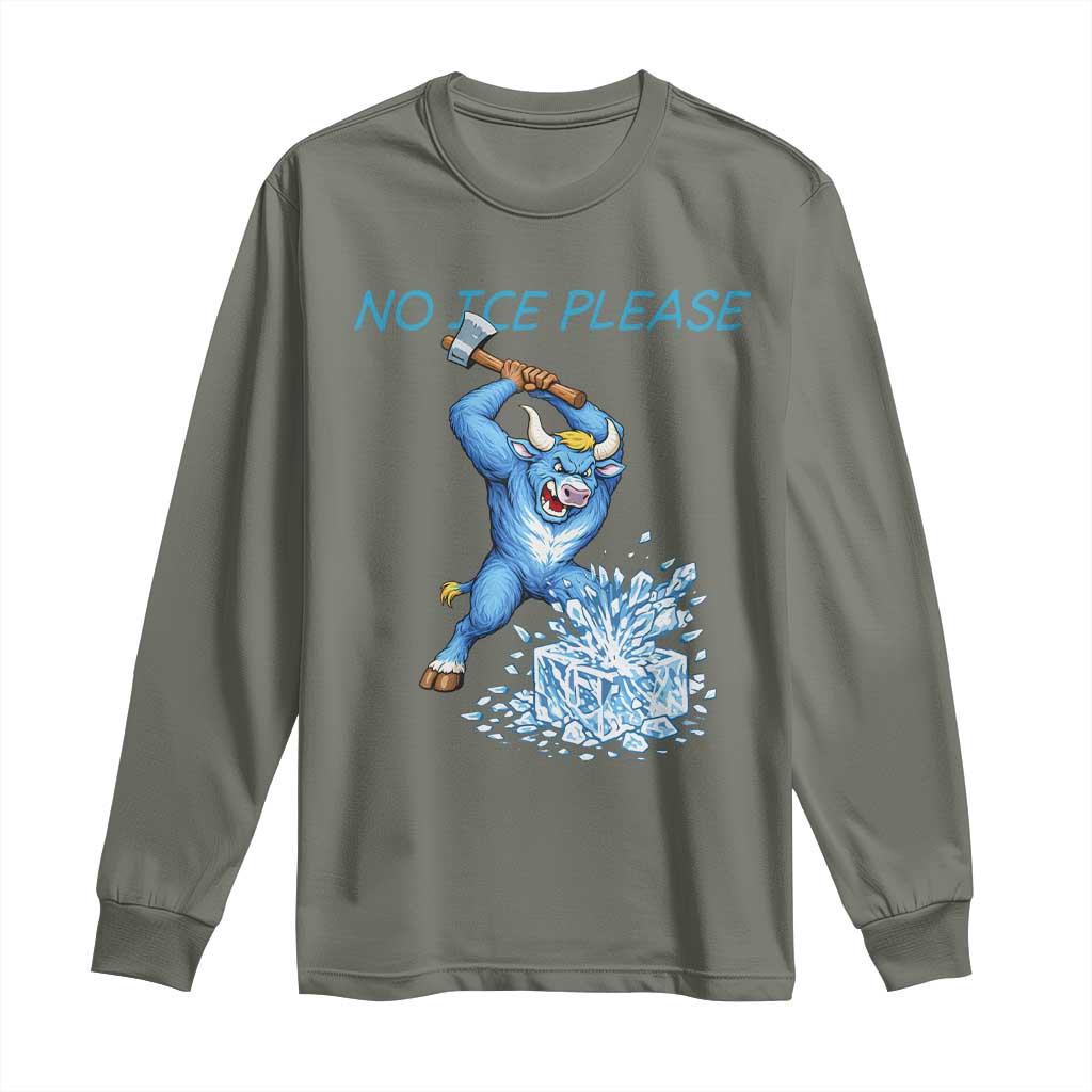 No Ice Please Long Sleeve Shirt Funny Babe The Blue Ox Minnesota Folklore
