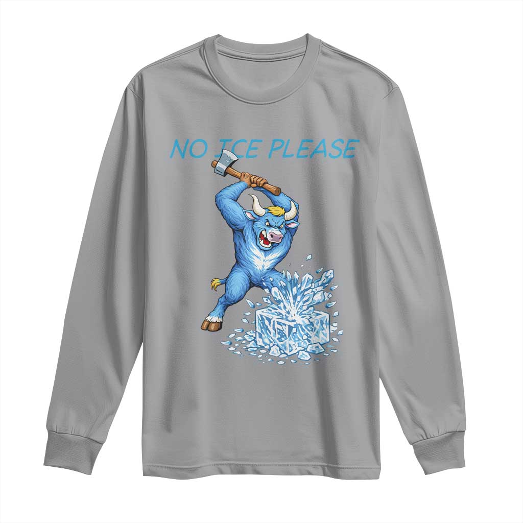 No Ice Please Long Sleeve Shirt Funny Babe The Blue Ox Minnesota Folklore