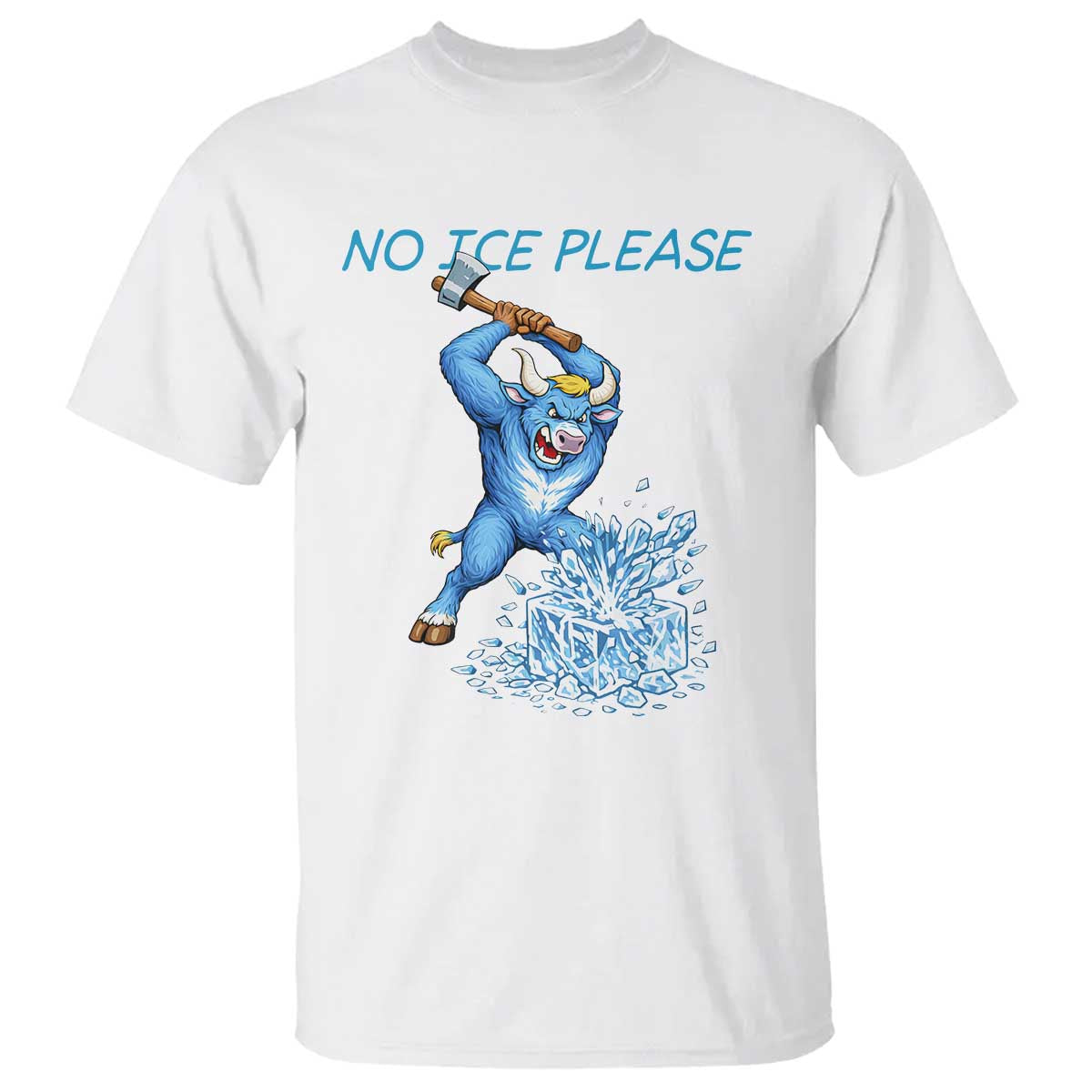 No Ice Please T Shirt Funny Babe The Blue Ox Minnesota Folklore
