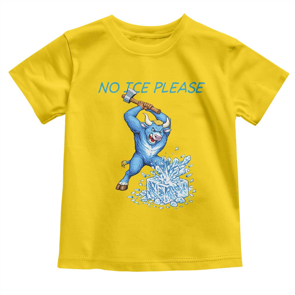 No Ice Please Toddler T Shirt Funny Babe The Blue Ox Minnesota Folklore