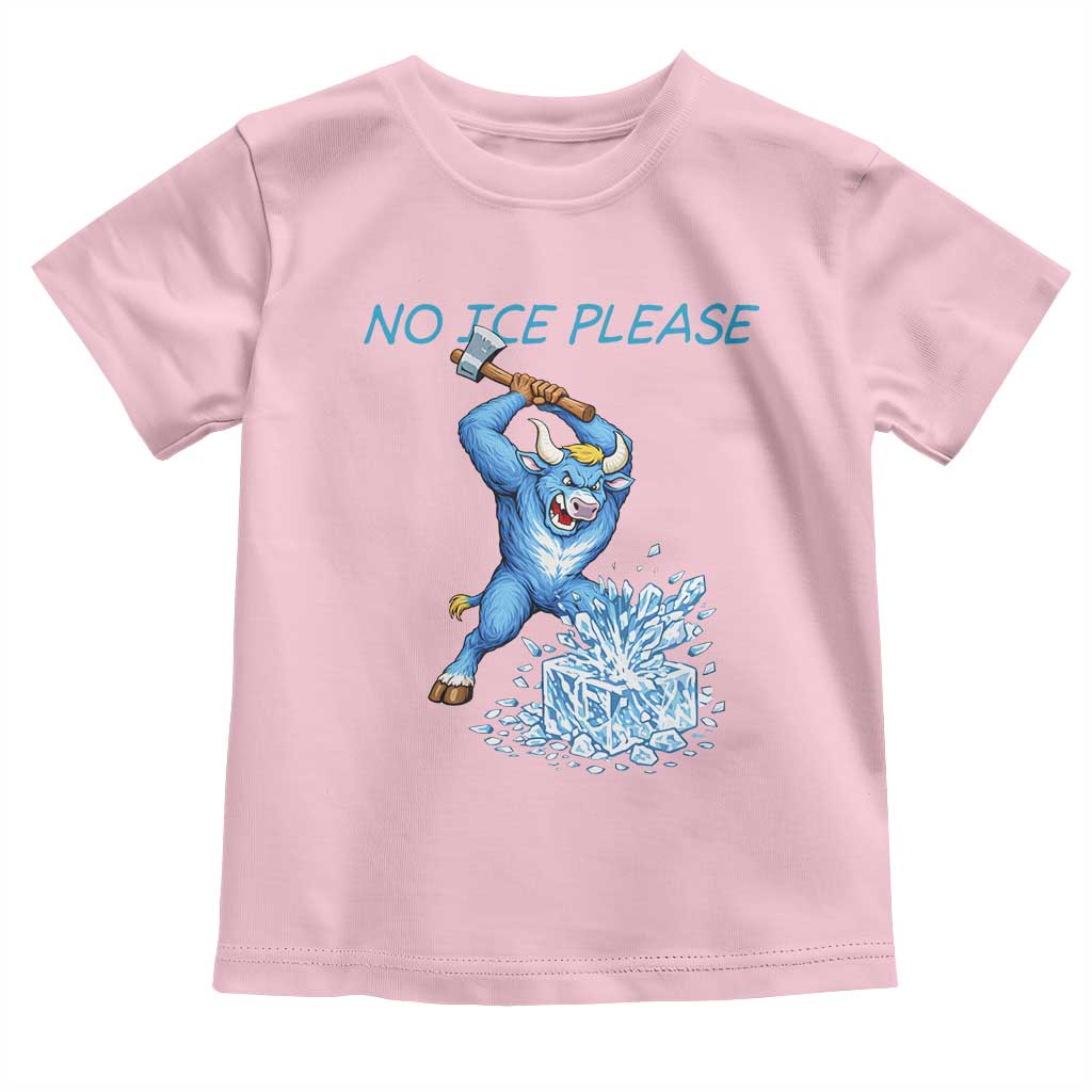 No Ice Please Toddler T Shirt Funny Babe The Blue Ox Minnesota Folklore
