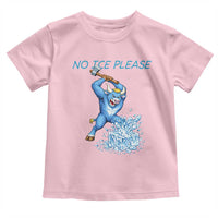 No Ice Please Toddler T Shirt Funny Babe The Blue Ox Minnesota Folklore