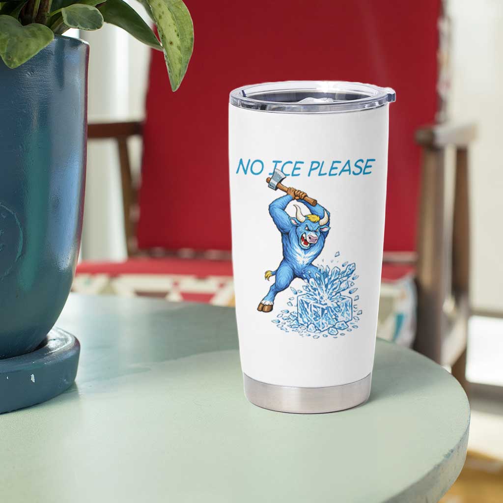 No Ice Please Tumbler Cup Funny Babe The Blue Ox Minnesota Folklore