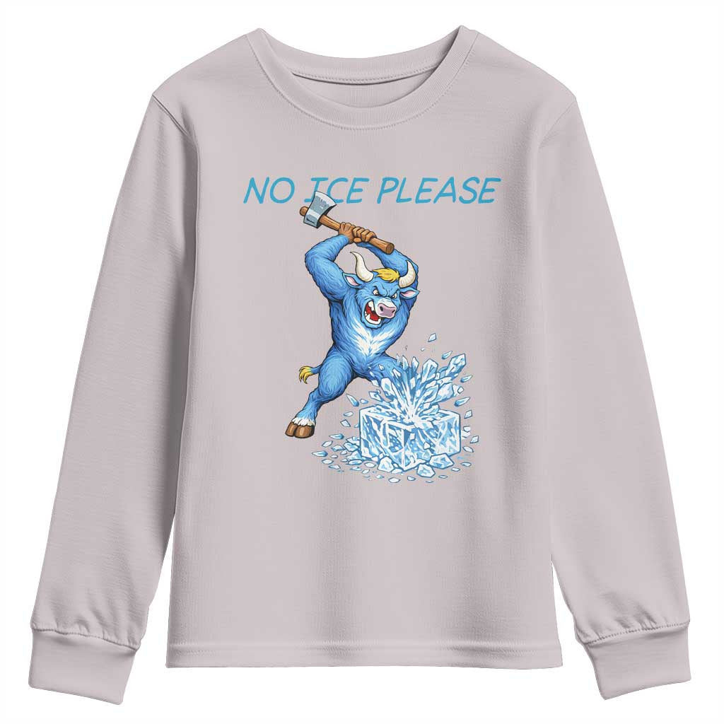No Ice Please Youth Sweatshirt Funny Babe The Blue Ox Minnesota Folklore