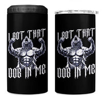 Funny Alpha Wolf Meme 4 in 1 Can Cooler Tumbler I Got That Dog In Me