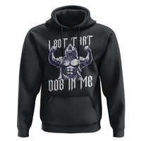 Funny Alpha Wolf Meme Hoodie I Got That Dog In Me