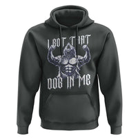 Funny Alpha Wolf Meme Hoodie I Got That Dog In Me