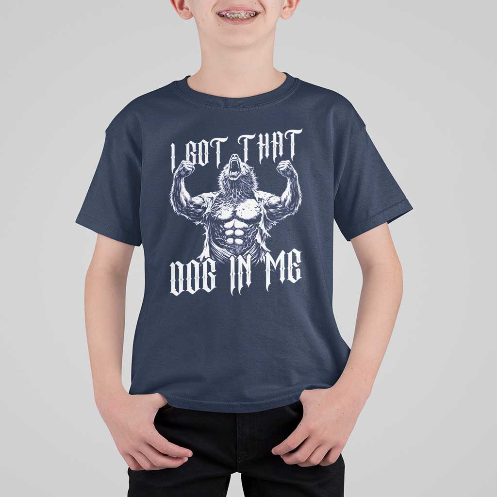 Funny Alpha Wolf Meme T Shirt For Kid I Got That Dog In Me