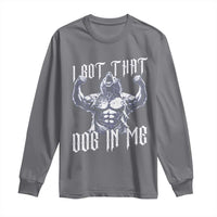 Funny Alpha Wolf Meme Long Sleeve Shirt I Got That Dog In Me