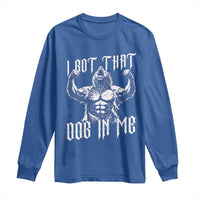 Funny Alpha Wolf Meme Long Sleeve Shirt I Got That Dog In Me