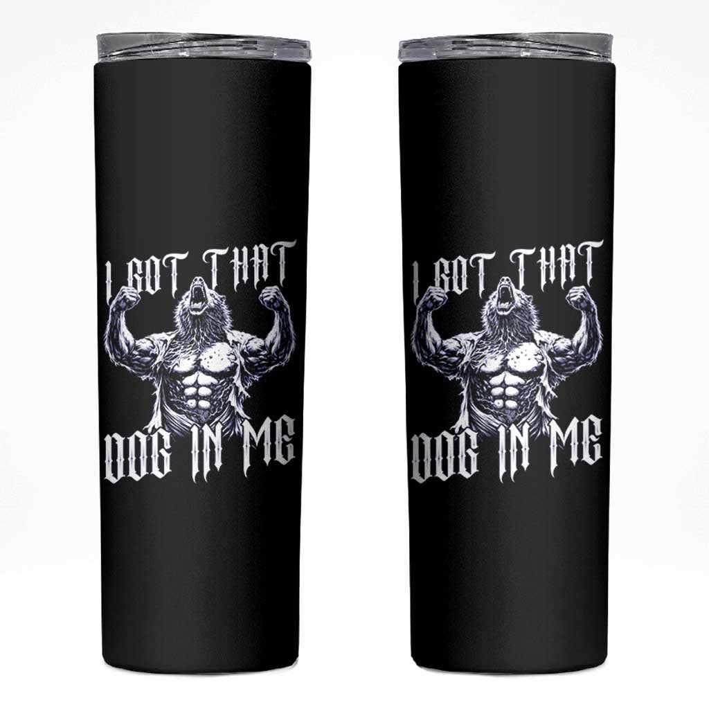 Funny Alpha Wolf Meme Skinny Tumbler I Got That Dog In Me