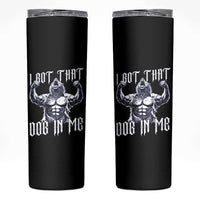 Funny Alpha Wolf Meme Skinny Tumbler I Got That Dog In Me