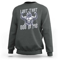 Funny Alpha Wolf Meme Sweatshirt I Got That Dog In Me