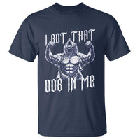Funny Alpha Wolf Meme T Shirt I Got That Dog In Me