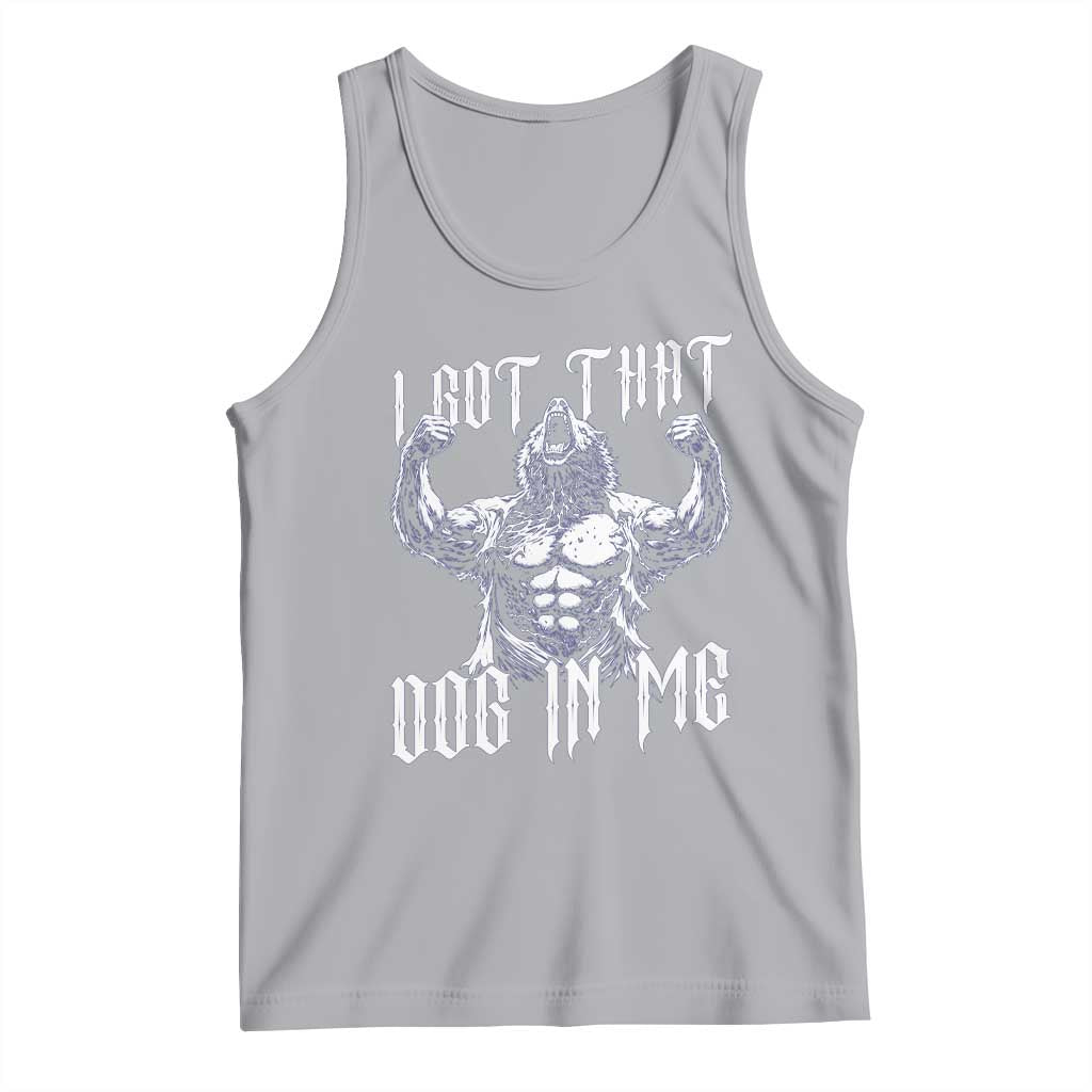 Funny Alpha Wolf Meme Tank Top I Got That Dog In Me