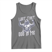 Funny Alpha Wolf Meme Tank Top I Got That Dog In Me