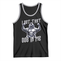 Funny Alpha Wolf Meme Tank Top I Got That Dog In Me