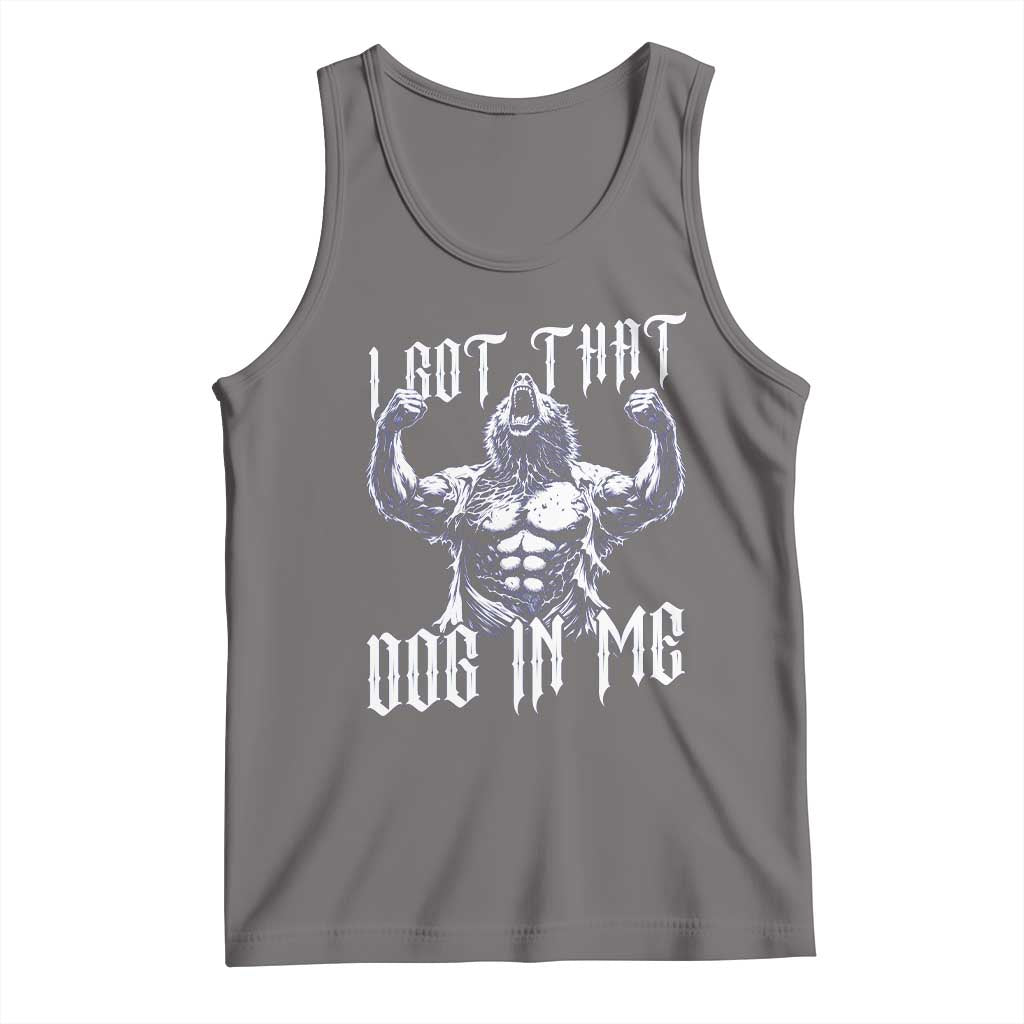 Funny Alpha Wolf Meme Tank Top I Got That Dog In Me