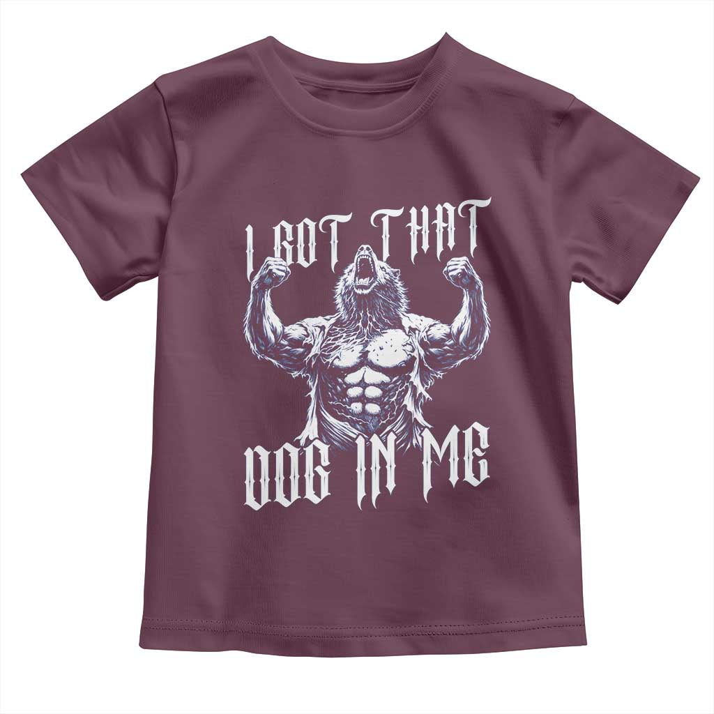 Funny Alpha Wolf Meme Toddler T Shirt I Got That Dog In Me