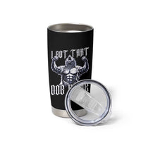 Funny Alpha Wolf Meme Tumbler Cup I Got That Dog In Me
