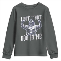 Funny Alpha Wolf Meme Youth Sweatshirt I Got That Dog In Me