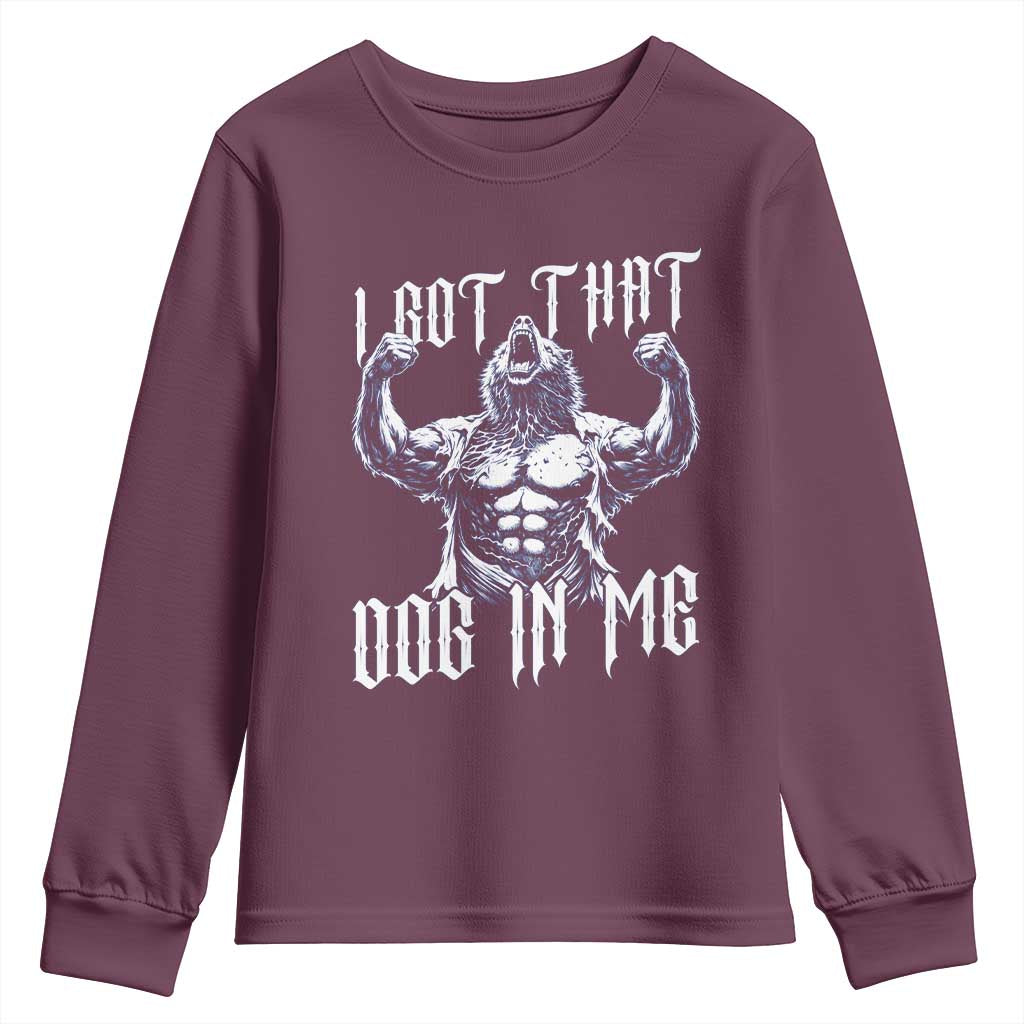 Funny Alpha Wolf Meme Youth Sweatshirt I Got That Dog In Me