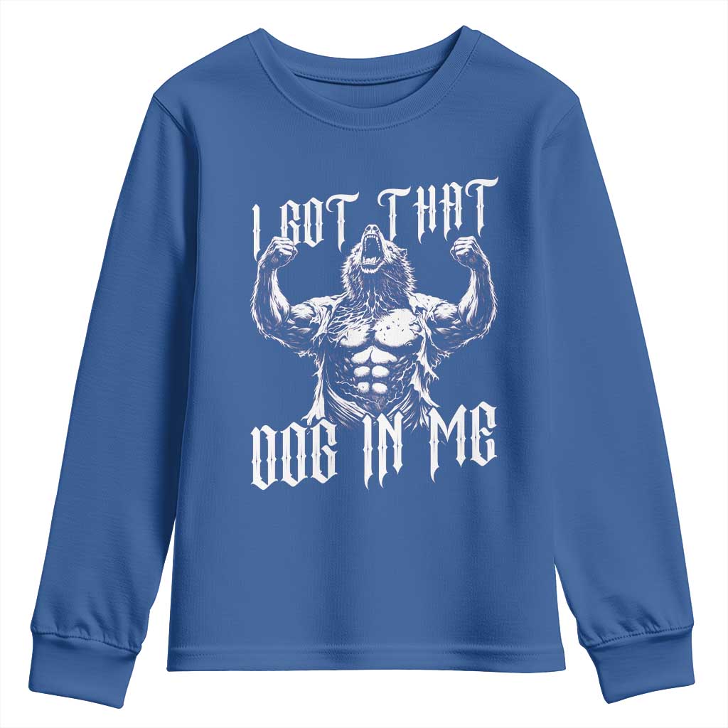 Funny Alpha Wolf Meme Youth Sweatshirt I Got That Dog In Me