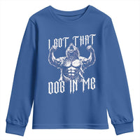 Funny Alpha Wolf Meme Youth Sweatshirt I Got That Dog In Me