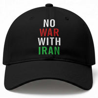 No War With Iran Baseball Cap Anti War Political Protest Statement