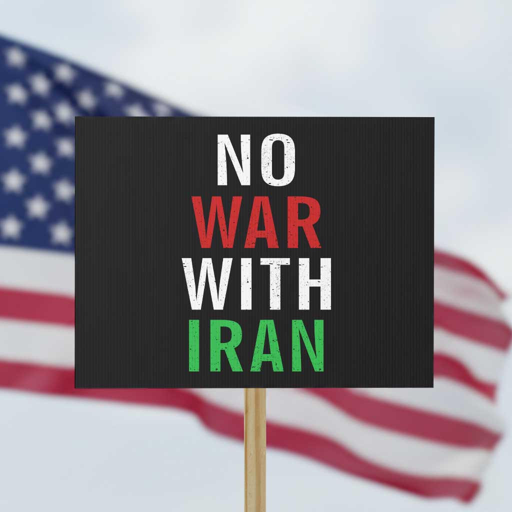 No War With Iran Protest Sign Anti War Political Protest Statement