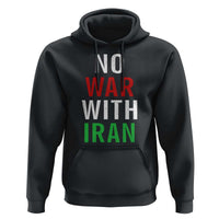 No War With Iran Hoodie Anti War Political Protest Statement