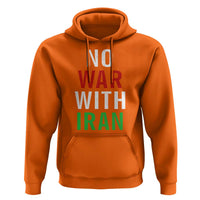 No War With Iran Hoodie Anti War Political Protest Statement