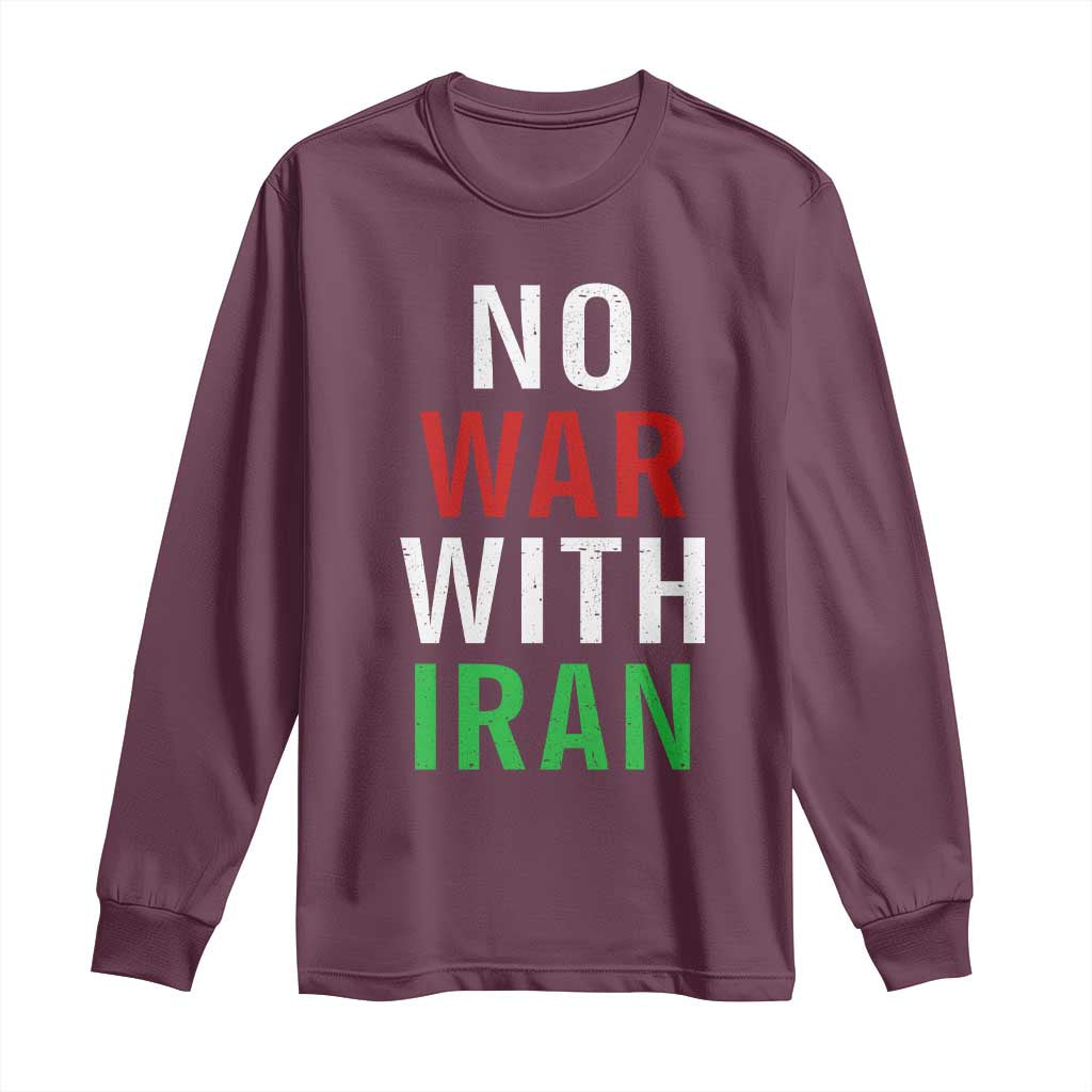 No War With Iran Long Sleeve Shirt Anti War Political Protest Statement