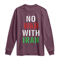 No War With Iran Long Sleeve Shirt Anti War Political Protest Statement