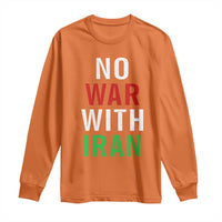 No War With Iran Long Sleeve Shirt Anti War Political Protest Statement