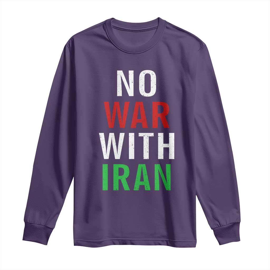 No War With Iran Long Sleeve Shirt Anti War Political Protest Statement