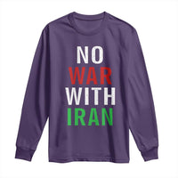 No War With Iran Long Sleeve Shirt Anti War Political Protest Statement