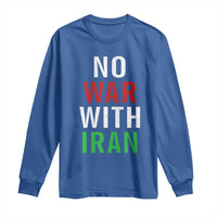 No War With Iran Long Sleeve Shirt Anti War Political Protest Statement
