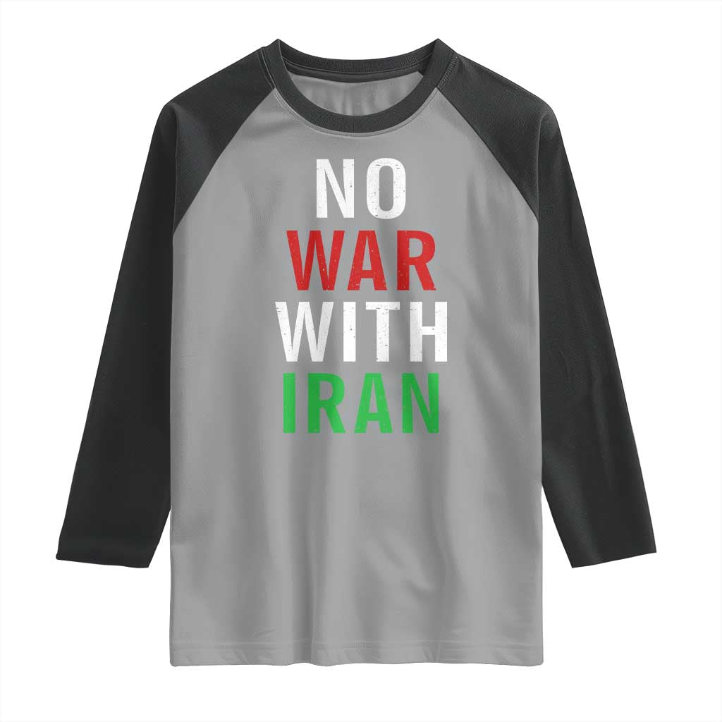 No War With Iran Raglan Shirt Anti War Political Protest Statement