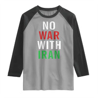 No War With Iran Raglan Shirt Anti War Political Protest Statement