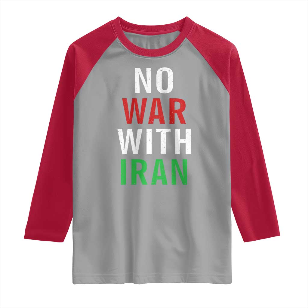 No War With Iran Raglan Shirt Anti War Political Protest Statement