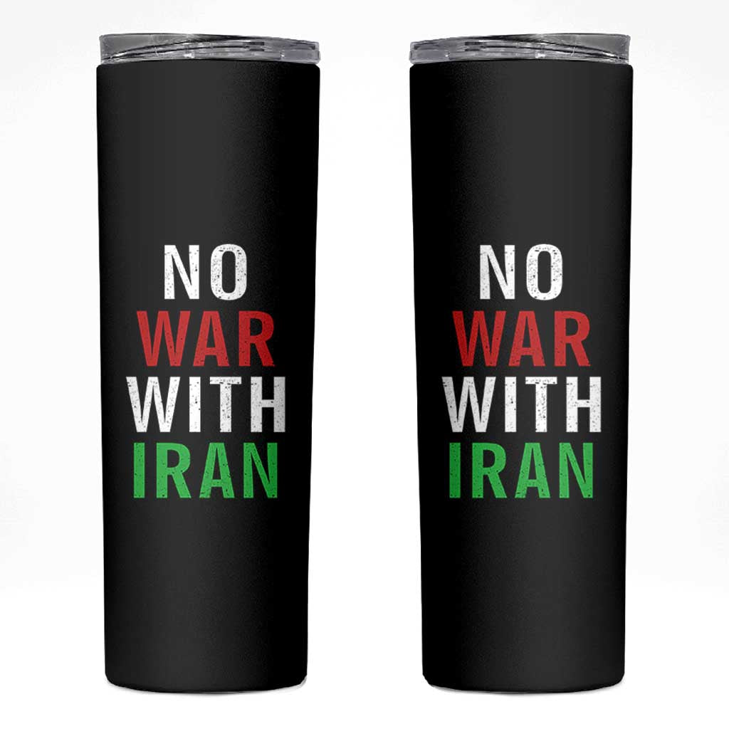 No War With Iran Skinny Tumbler Anti War Political Protest Statement