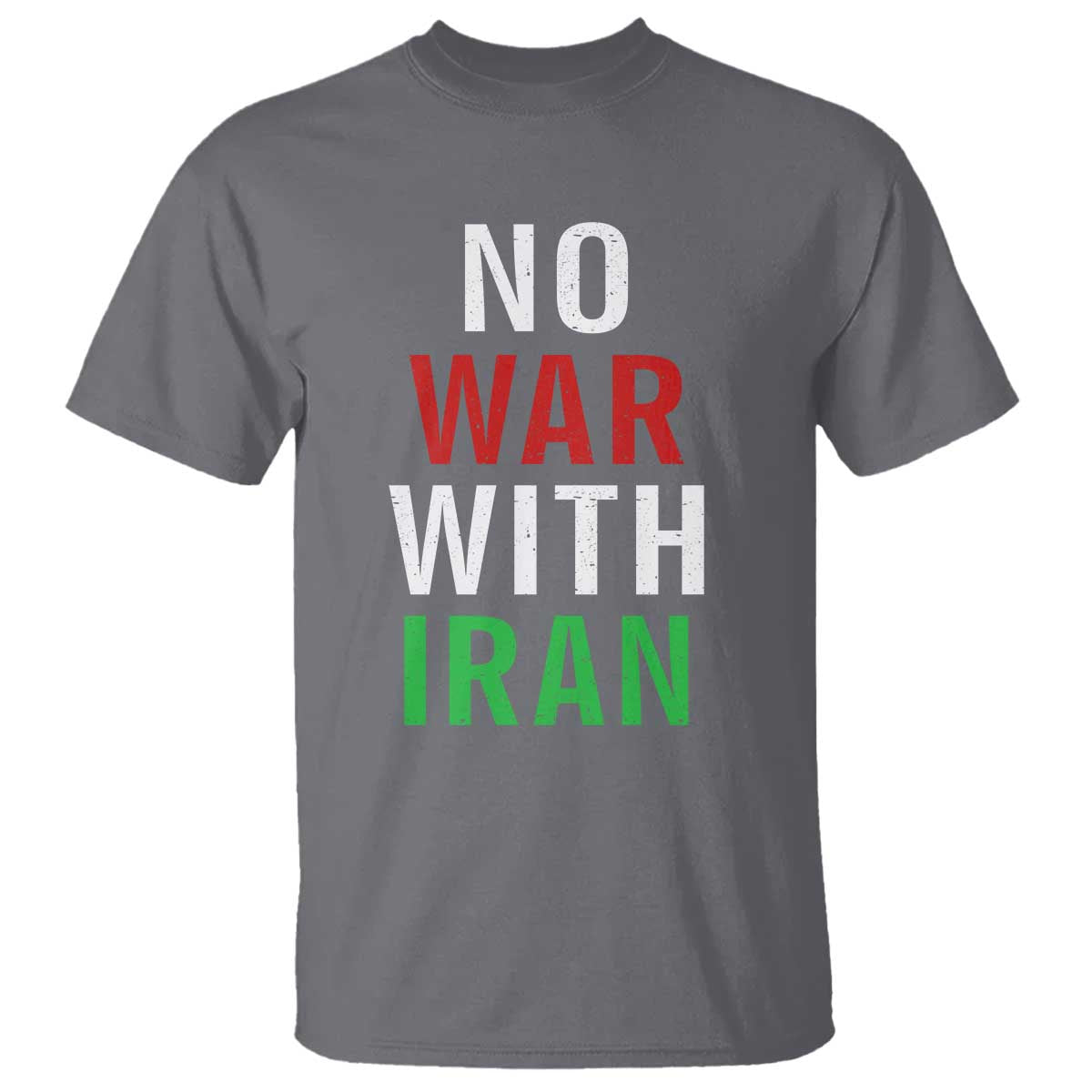 No War With Iran T Shirt Anti War Political Protest Statement
