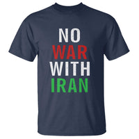 No War With Iran T Shirt Anti War Political Protest Statement
