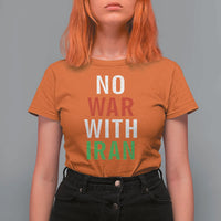 No War With Iran T Shirt For Women Anti War Political Protest Statement