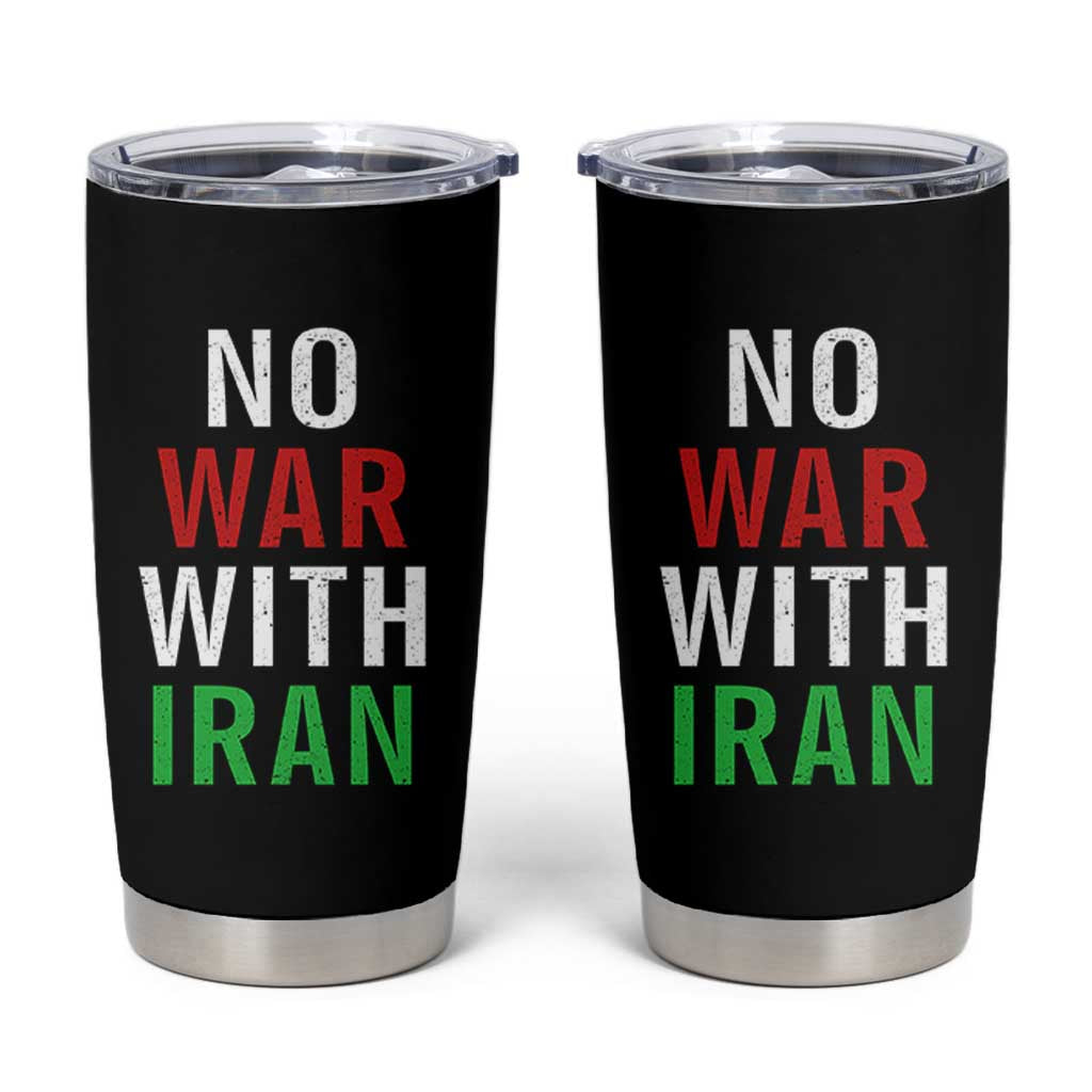 No War With Iran Tumbler Cup Anti War Political Protest Statement