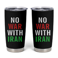 No War With Iran Tumbler Cup Anti War Political Protest Statement