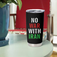 No War With Iran Tumbler Cup Anti War Political Protest Statement
