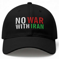 No War With Iran Baseball Cap Anti War Protest Apparel Gift